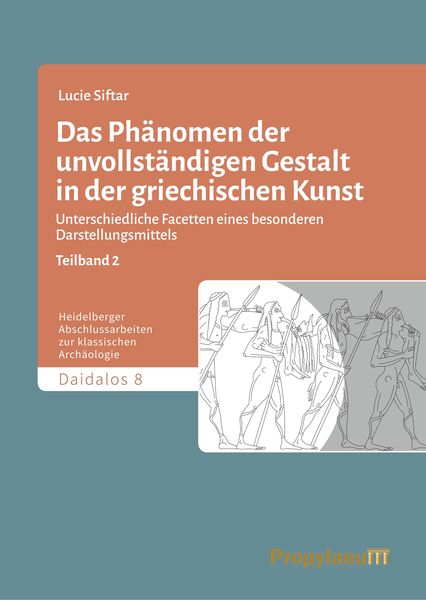 Produktbild: Das Ph&auml;nomen der unvollst&auml;ndigen Gestalt in der griechischen Kunst / Das Ph&auml;nomen der unvollst&auml;ndigen Gestalt in der griechischen Kunst - Teilband 2