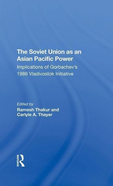 Produktbild: Thakur, R: The Soviet Union As An Asianpacific Power