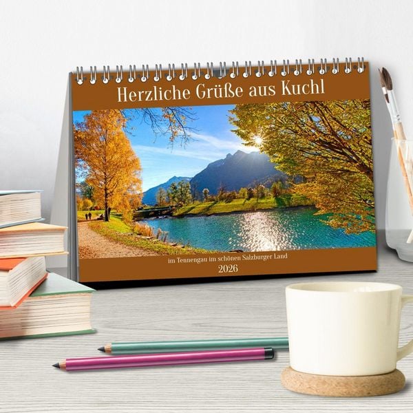 Produktbild: Herzliche Gr&uuml;&szlig;e aus Kuchl (Tischkalender 2026 DIN A5 quer), CALVENDO Monatskalender