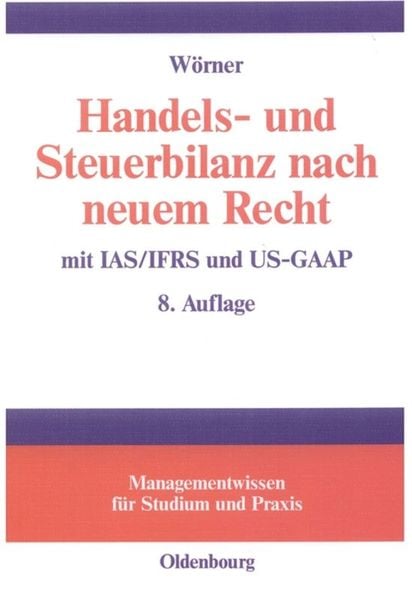 Handels- und Steuerbilanz nach neuem Recht