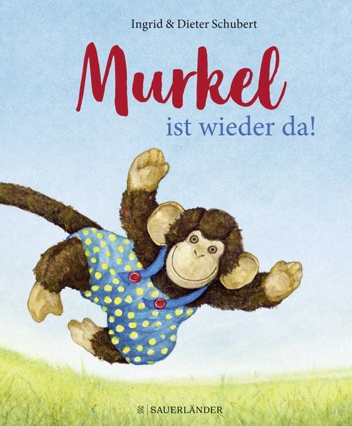Murkel ist wieder da, Gebundene Ausgabe von Ingrid Schubert , Dieter Schubert, Fischer Sauerländer, 9783737358439