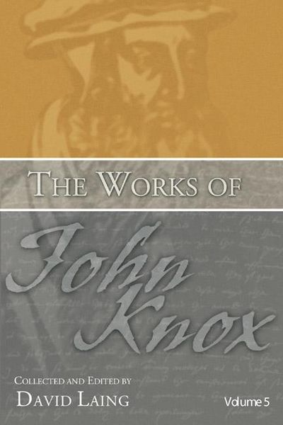 Produktbild: The Works of John Knox, Volume 5: On Predestination and Other Writings