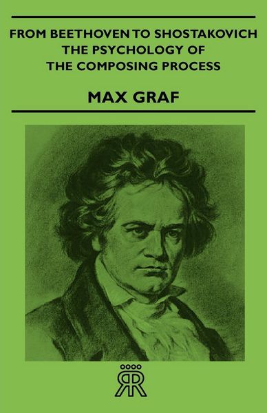 Produktbild: From Beethoven to Shostakovich - The Psychology of the Composing Process