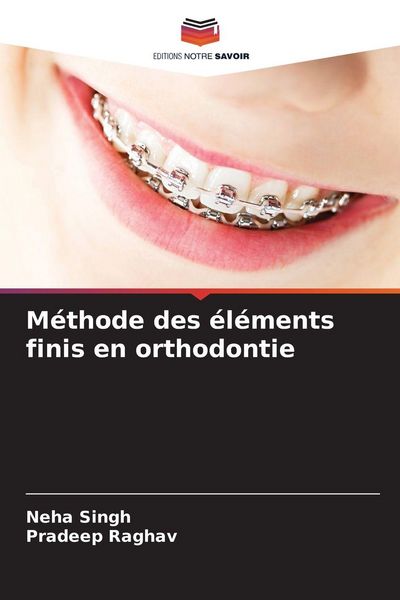 Produktbild: M&eacute;thode des &eacute;l&eacute;ments finis en orthodontie