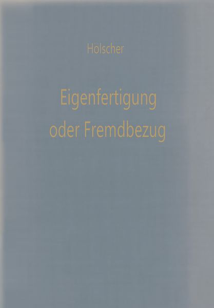 Produktbild: Eigenfertigung oder Fremdbezug