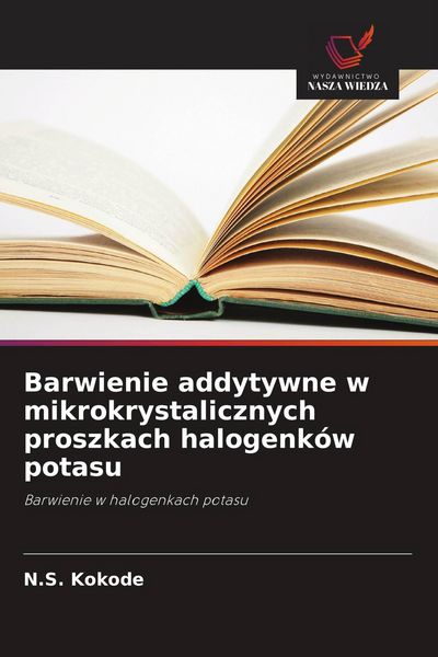 Produktbild: Barwienie addytywne w mikrokrystalicznych proszkach halogenk&oacute;w potasu