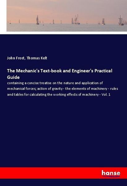 Produktbild: The Mechanic's Text-book and Engineer's Practical Guide