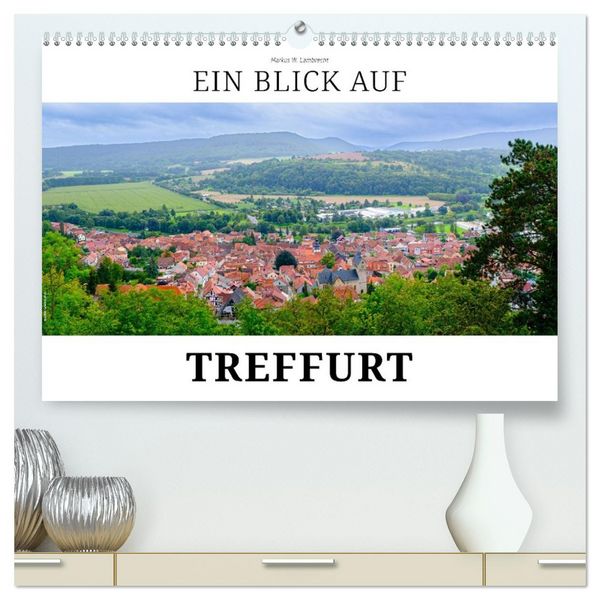Produktbild: Ein Blick auf Treffurt (hochwertiger Premium Wandkalender 2026 DIN A2 quer), Kunstdruck in Hochglanz