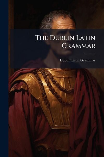 Produktbild: The Dublin Latin Grammar