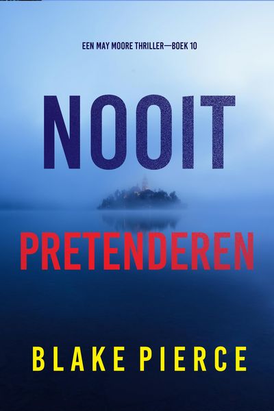 Produktbild: Nooit Pretenderen (Een May Moore Thriller-Boek 10)