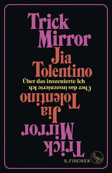 Trick Mirror, Gebundene Ausgabe von Jia Tolentino, S. Fischer Verlag