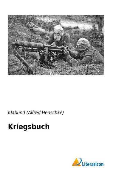 Produktbild: (Alfred Henschke), K: Kriegsbuch