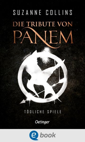 Produktbild: T&ouml;dliche Spiele / Die Tribute von Panem Bd.1