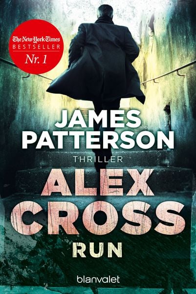 Run / Alex Cross Band 19, Taschenbuch von James Patterson, Blanvalet, 9783734101809