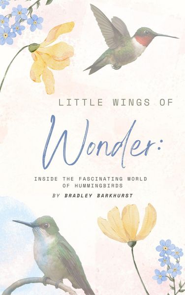 Produktbild: Little Wings of Wonder: Inside the Fascinating World of Hummingbirds