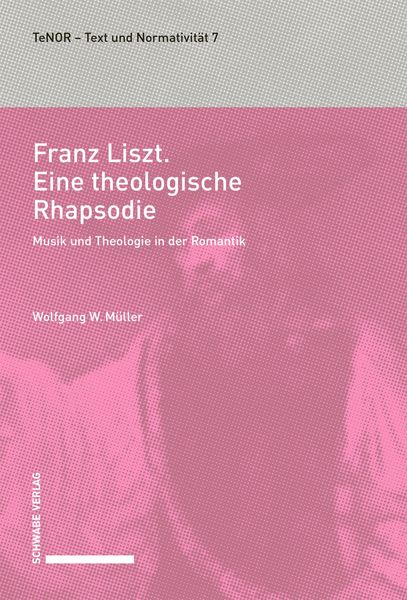 Produktbild: Franz Liszt. Eine theologische Rhapsodie