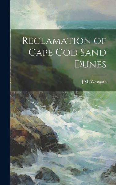 Produktbild: Reclamation of Cape Cod Sand Dunes