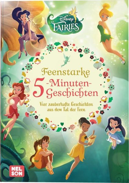 Disney Vorlesebuch: Fairies: Feenstarke 5-Minuten-Geschichten, Gebundene Ausgabe von , Nelson, 978-3-8451-3045-3