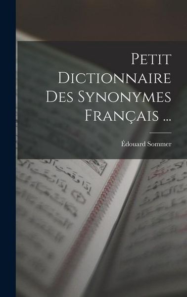 Produktbild: Petit Dictionnaire Des Synonymes Fran&ccedil;ais ...