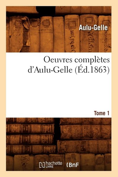 Produktbild: Oeuvres compl&egrave;tes d'Aulu-Gelle. Tome 1 (&Eacute;d.1863)