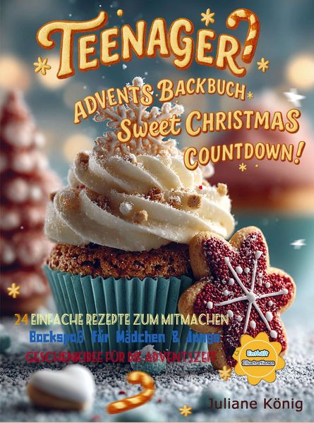 Produktbild: Teenager Advents-Backbuch - Sweet Christmas Countdown!