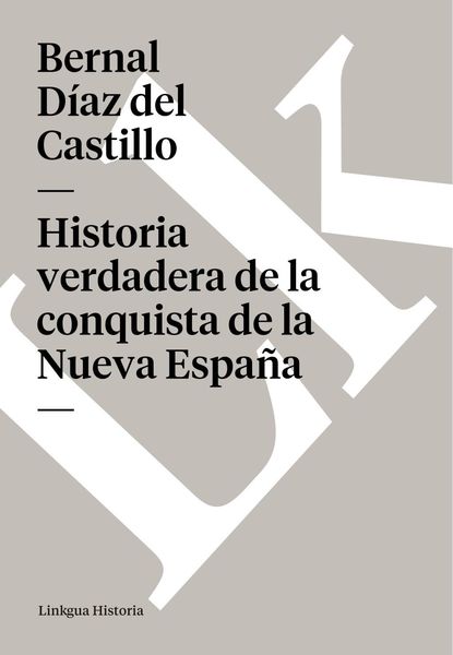 Produktbild: Historia verdadera de la conquista de la Nueva Espa&ntilde;a