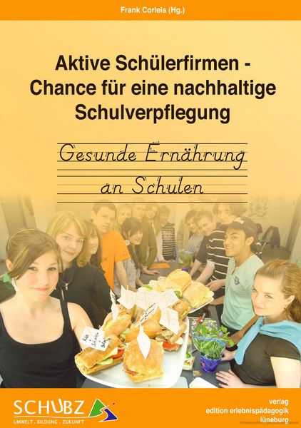 Produktbild: Aktive Sch&uuml;lerfirmen-Chance f&uuml;r eine nachhaltige Schulverpflegung