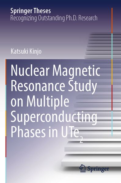 Produktbild: Nuclear Magnetic Resonance Study on Multiple Superconducting Phases in UTe2