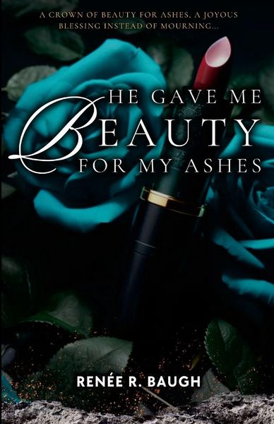 Produktbild: He Gave Me Beauty For My Ashes
