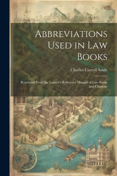 Produktbild: Abbreviations Used in Law Books: Reprinted From the Lawyer's Reference Manual of Law Books and Citations