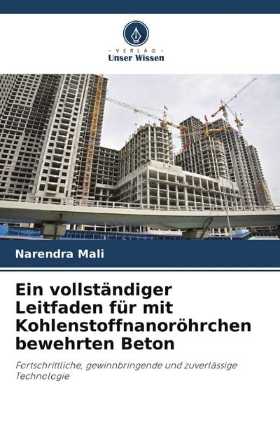 Produktbild: Ein vollst&auml;ndiger Leitfaden f&uuml;r mit Kohlenstoffnanor&ouml;hrchen bewehrten Beton