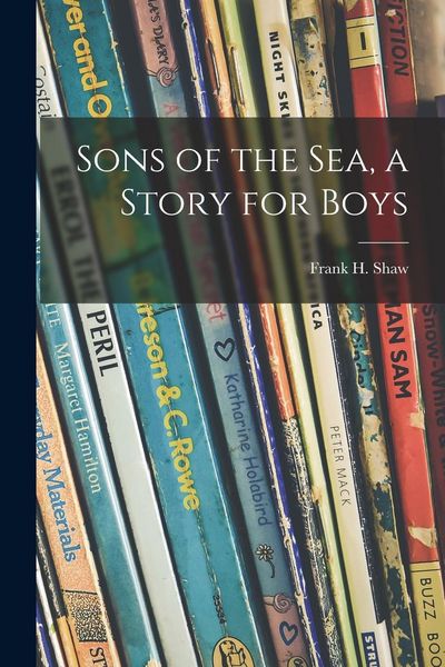 Produktbild: Sons of the Sea, a Story for Boys