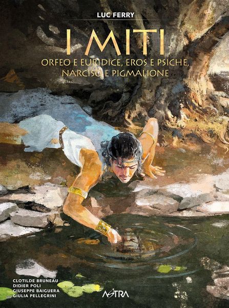 Produktbild: Orfeo e Euridice, Amore e Psiche, Narciso e Pigmalione. I miti. Vol. 3