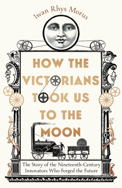 Produktbild: How the Victorians Took Us to the Moon