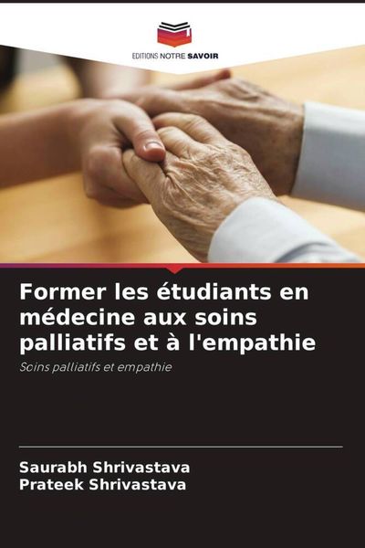 Produktbild: Former les &eacute;tudiants en m&eacute;decine aux soins palliatifs et &agrave; l'empathie