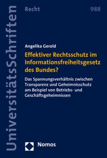 Effektiver Rechtsschutz im Informationsfreiheitsgesetz des Bundes?, Taschenbuch von Angelika Gerold, Nomos, 9783848778904