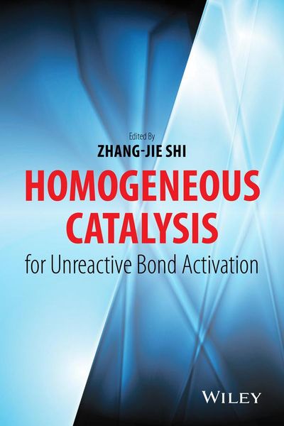 Produktbild: Homogeneous Catalysis for Unreactive Bond Activation