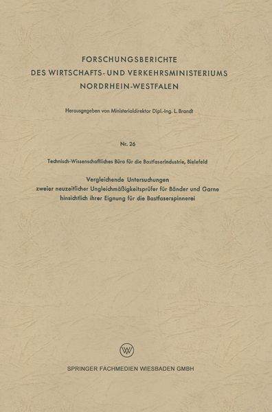 Produktbild: Vergleichende Untersuchungen zweier neuzeitlicher Ungleichm&auml;&szlig;igkeitspr&uuml;fer f&uuml;r B&auml;nder und Garne hinsichtlich ihrer Eignung f&uuml;r die Bastfaserspinnerei