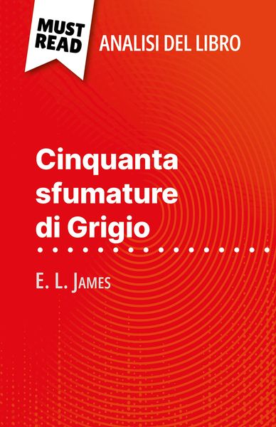 Produktbild: Cinquanta sfumature di Grigio di E. L. James (Analisi del libro)