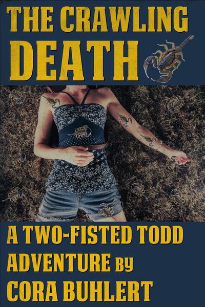 The Crawling Death (Two-Fisted Todd Adventures, #1)