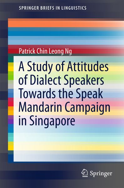 Produktbild: A Study of Attitudes of Dialect Speakers Towards the Speak Mandarin Campaign in Singapore