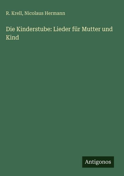 Produktbild: Die Kinderstube: Lieder f&uuml;r Mutter und Kind