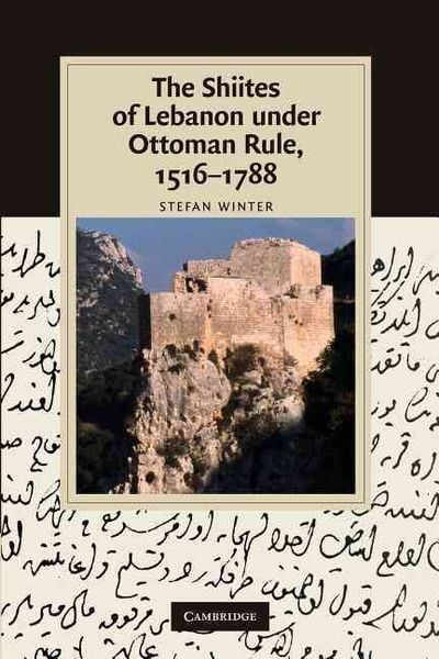 Produktbild: The Shiites of Lebanon Under Ottoman Rule, 1516 1788