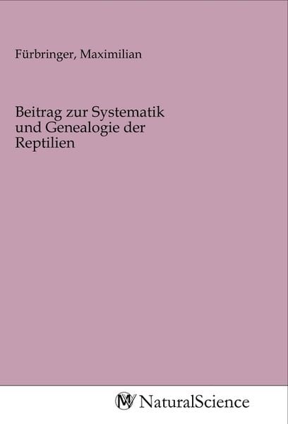 Produktbild: Beitrag zur Systematik und Genealogie der Reptilien