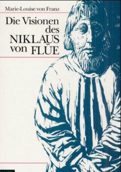 Die Visionen des Niklaus von Flue, Taschenbuch von Marie L. Franz, Daimon, 978-3-85630-736-3