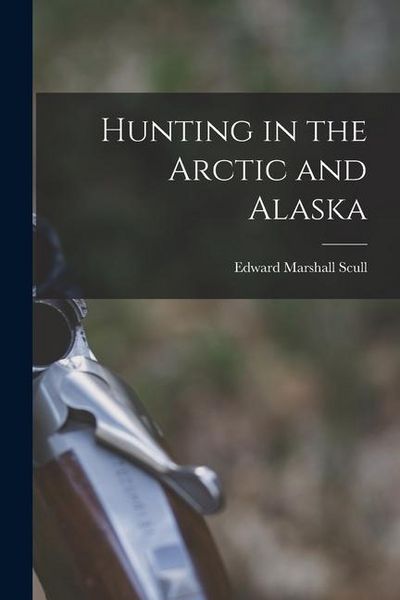 Produktbild: Hunting in the Arctic and Alaska