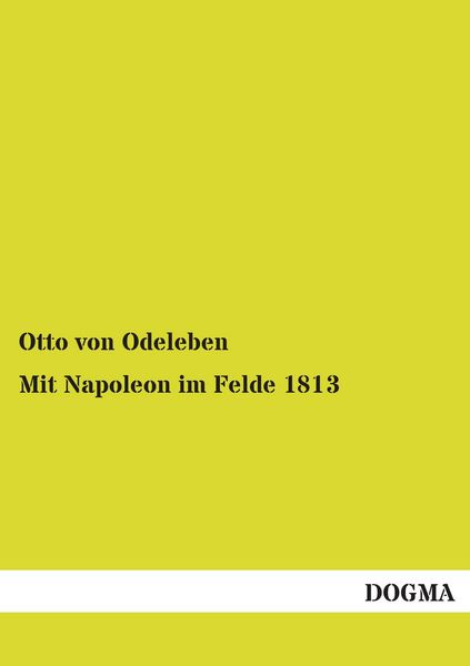 Produktbild: Mit Napoleon im Felde 1813