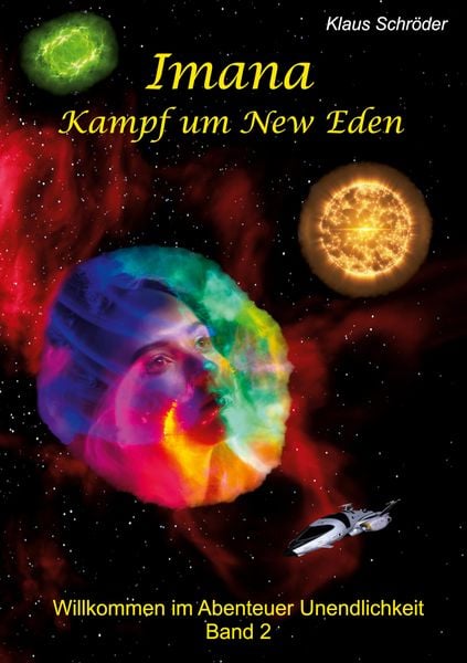 Imana – Kampf um New Eden, Taschenbuch von Klaus Schröder, BoD – Books on Demand, 978-3-7568-4680-1