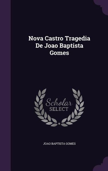 Produktbild: Nova Castro Tragedia De Joao Baptista Gomes