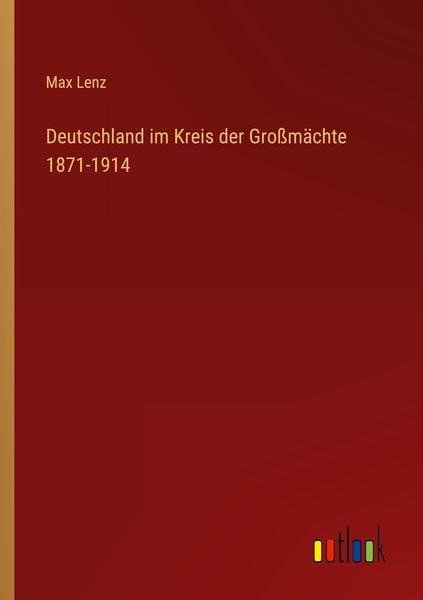 Produktbild: Deutschland im Kreis der Gro&szlig;m&auml;chte 1871-1914